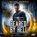 Feared By Hell : An Urban Fantasy Action Adventure - Michael Anderle