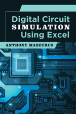 Digital Circuit Simulation Using Excel - Anthony Mazzurco