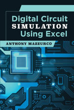 Digital Circuit Simulation Using Excel - Anthony Mazzurco