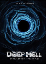 Deep Hell : Long After the Virus - Bruce Alterman