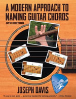 A Modern Approach to Naming Guitar Chords 4th Ed. - Joseph Davis
