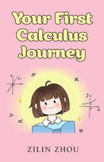 Your First Calculus Journey - Zilin Zhou