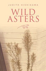 Wild Asters - Judith Hishikawa