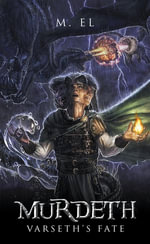 Murdeth : Varseth's Fate - M. El