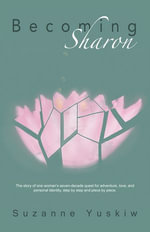 Becoming Sharon - Suzanne Yuskiw