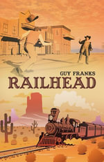 Railhead - Guy Franks