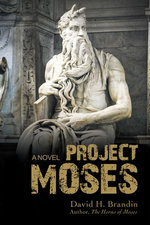 Project Moses : A Novel - David H. Brandin