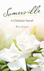Somerville : A Christian Novel - Rita Coker