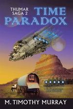 Time Paradox : Thumar Saga 2 - M. Timothy Murray
