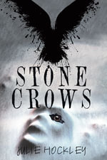 Stone Crows : A Crow's Row Love Story - Book 3 - Julie Hockley
