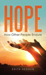 Hope : How Other People Endure - Edith Hedden