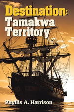 Destination : Tamakwa Territory - Phyllis A. Harrison