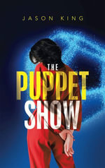 The Puppet Show - Jason King