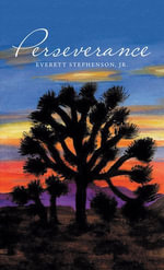 Perseverance - Everett Stephenson Jr.