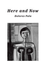 Here and Now - Dolores Pala
