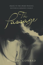 The Passage : Sequel to the Award-Winning Historical Romance Shaman - Kelly Z. Conrad