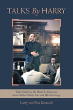 Talks by Harry : Talks Given by Dr. Harry L. Kenmore About Meher Baba's Life and His Teachings - Larry Karrasch
