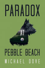 Paradox at Pebble Beach - Michael Dove