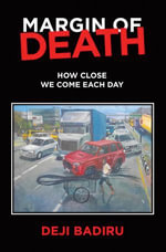 Margin of Death : How close we come each day - Deji Badiru
