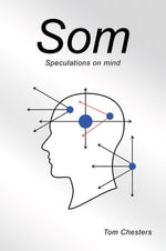 Som : Speculations on mind - Tom Chesters