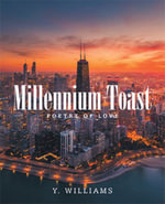 Millennium Toast : POETRY OF LOVE - Y. Williams