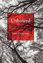 Unbowed - Julian S. Schlusberg