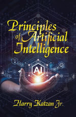 Principles of Artificial Intelligence - Harry Katzan Jr.