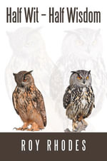 Half Wit - Half Wisdom - Roy Rhodes