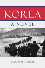 KOREA : A NOVEL - Salvatore Mamone