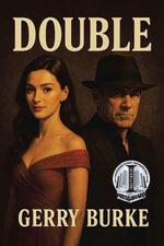 Double : TWO BOOKS IN ONE - Gerry Burke
