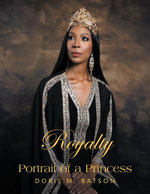 Royalty : Portrait of a Princess - Doris M. Batson