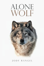 Alone Wolf - Jody Rangel