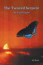 The Twisted Serpent - Gail Logan