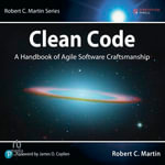 Clean Code : A Handbook of Agile Software Craftsmanship - Robert C. Martin
