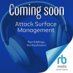 Attack Surface Management : Strategies and Techniques for Safeguarding Your Digital Assets - Ron Eddings