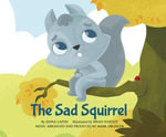 The Sad Squirrel : Me, My Friends, My Community: Songs about Emotions - Mark Oblinger