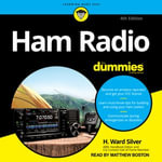 Ham Radio For Dummies : 4th Edition - H. Ward Silver