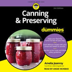 Canning & Preserving For Dummies : 3rd Edition - Amelia Jeanroy
