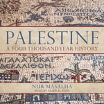 Palestine : A Four Thousand Year History - Nur Masalha