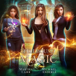 Spellbound Magic : Witches of Pressler Street : Book 3 - Martha Carr