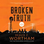 Broken Truth : Tucker Snow Thrillers : Book 2 - Reavis Z. Wortham
