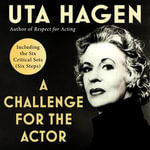 A Challenge For The Actor - Uta Hagen