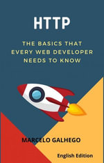 The basics that every web developer needs to know - Marcelo Galhego