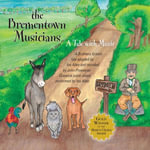 The Brementown Musicians : A Tale with Music - Ina Allen
