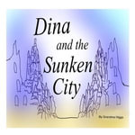 Dina and the Sunken City - Grandma Higgs