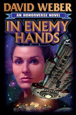 In Enemy Hands : Honor Harrington - David Weber