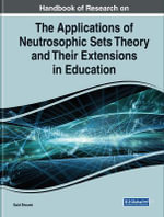 Handbook of Research on the Applications of Neutrosophic Sets Theory and Their Extensions in Education - Said Broumi