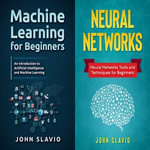 Machine Learning Box Set : 2 Books in 1 - John Slavio