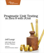 Pragmatic Unit Testing in Java 8 with JUnit - Jeff Langr