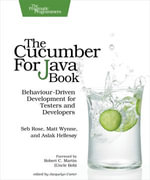 The Cucumber for Java Book : Behaviour-Driven Development for Testers and Developers - Seb Rose